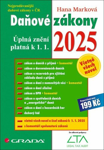 Daňové zákony 2025 - Úplná znění k 1 1 2025 – Marková Hana