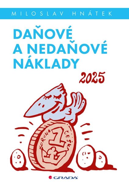Daňové a nedaňové náklady 2025 – Hnátek Miloslav (2025)