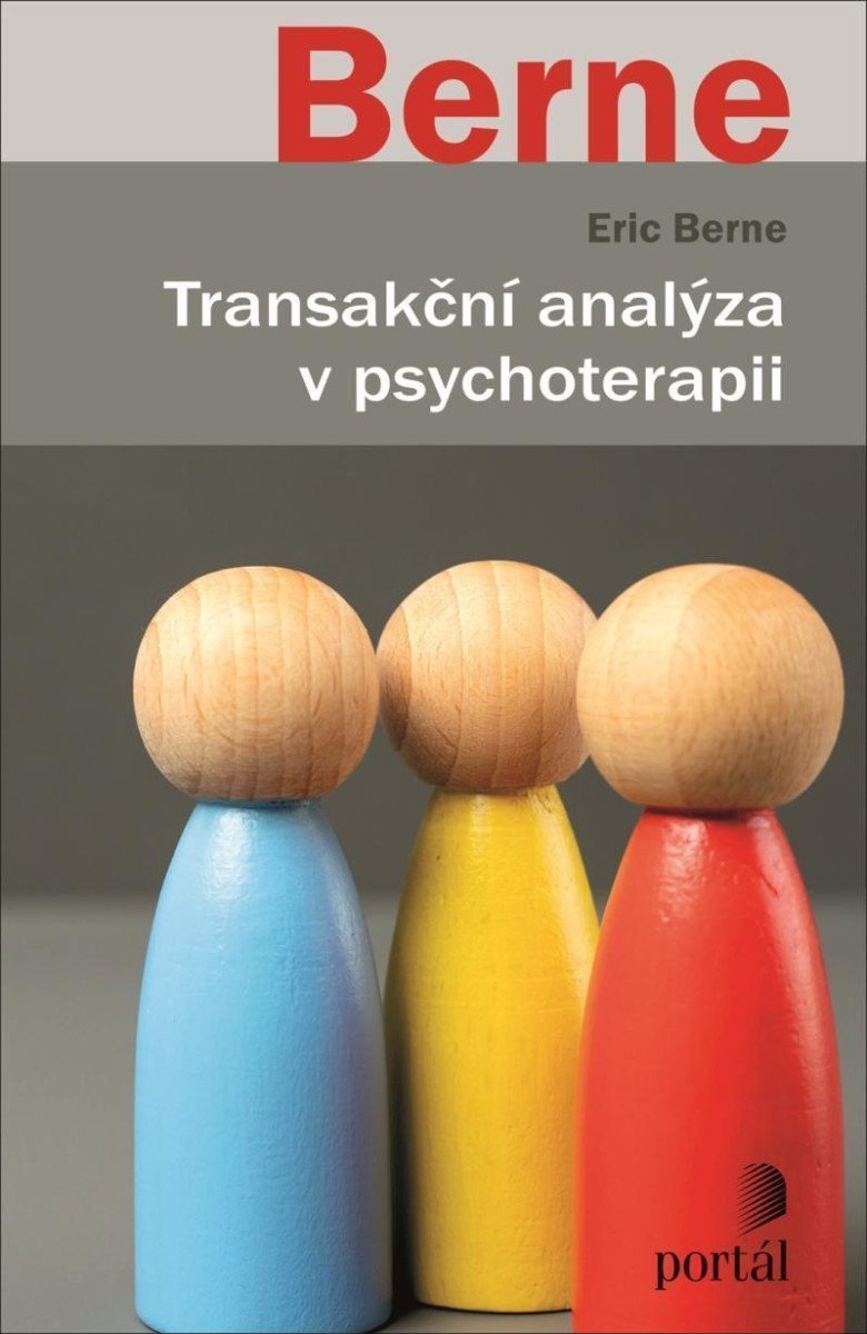 Transakční analýza v psychoterapii – Berne Eric