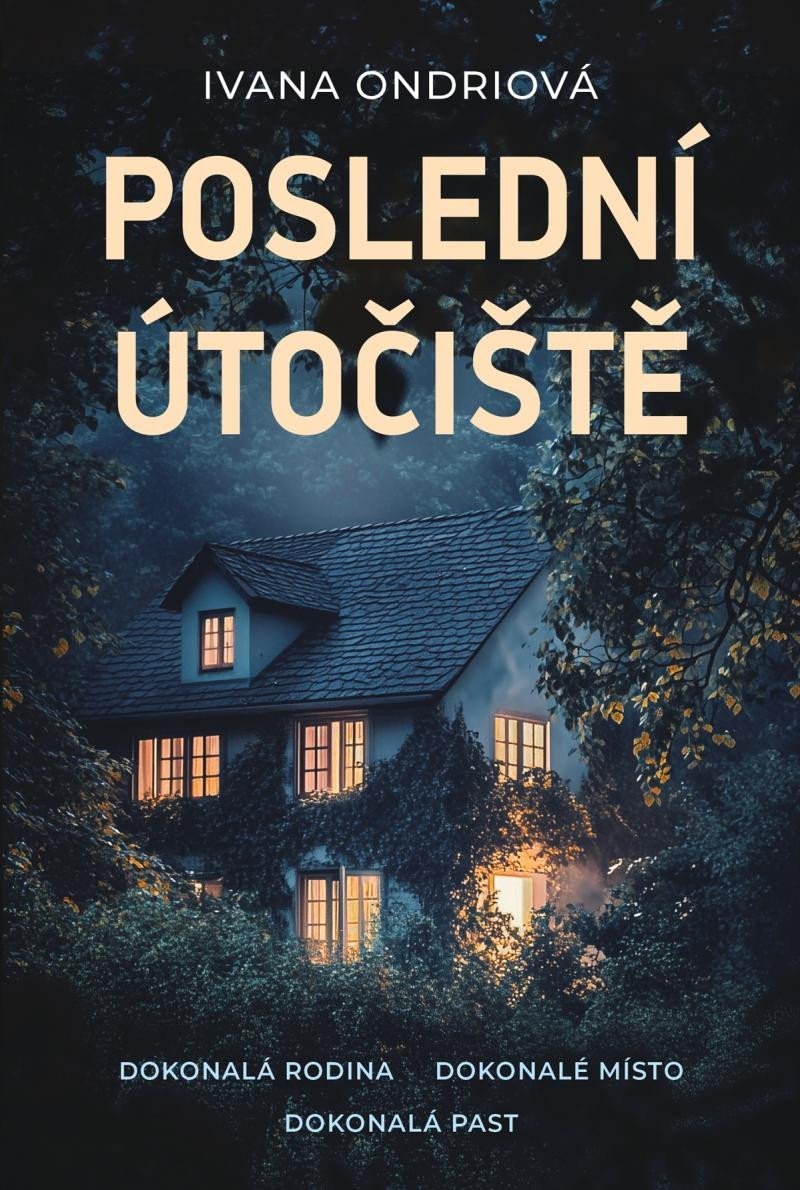 Poslední útočiště – Ondriová Ivana