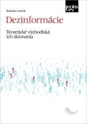 Dezinformácie - Teoretické východiská ich skúmania – Ivančík Radoslav