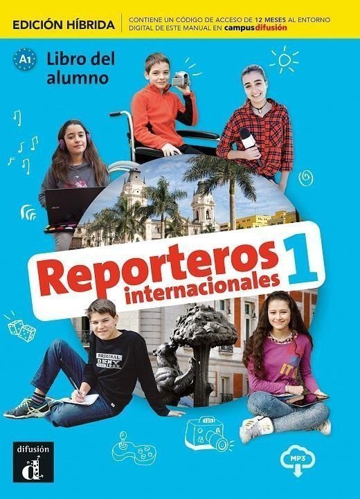 Reporteros internacionales 1 A1 - Edición híbrida Libro del alumno Campus 12 meses