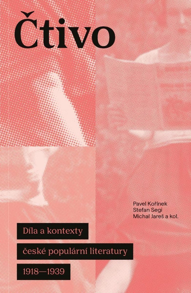 Čtivo - Díla a kontexty české populární literatury 1918–1939 – Kořínek Pavel