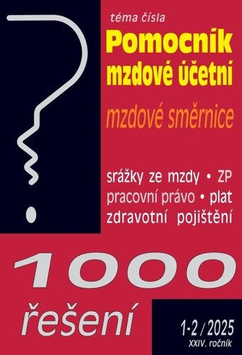 1000 řešení 1-22025 Pomocník mzdové účetní - Vnitropodnikové směrnice Zdravotní pojištění – změny k 1 1 2025