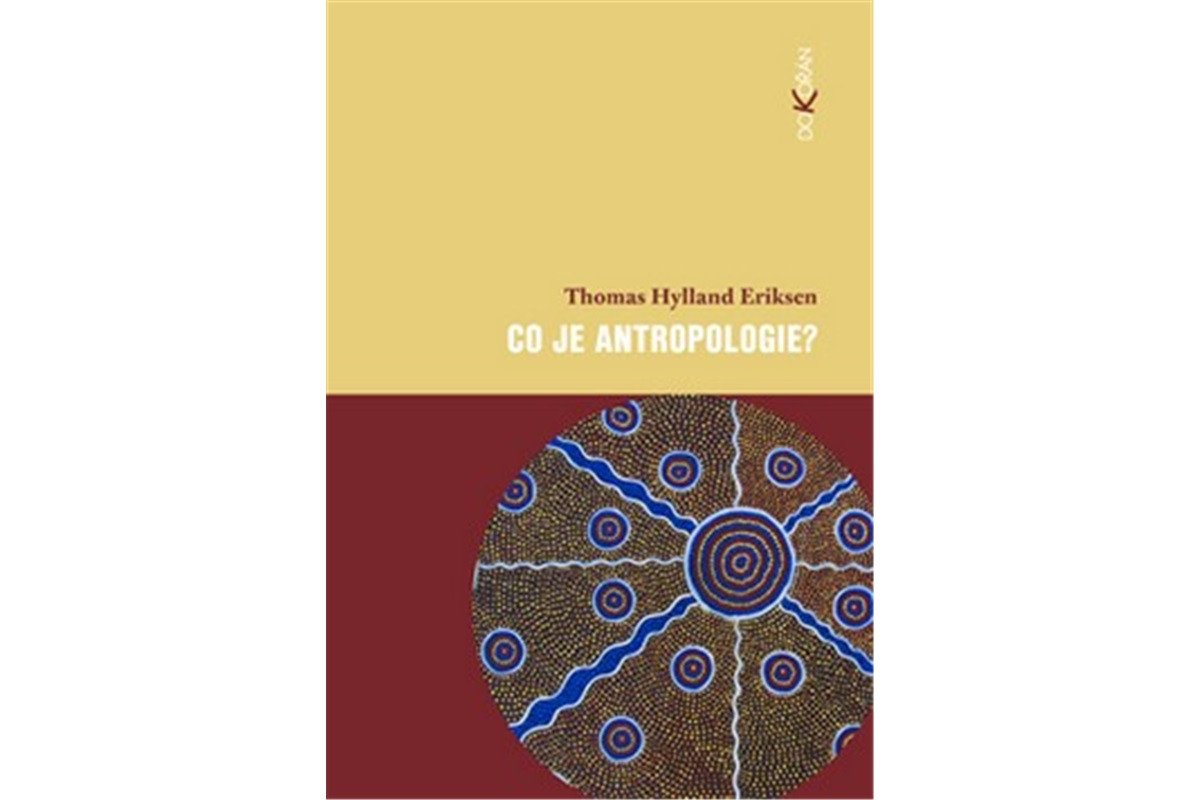 Co je antropologie – Eriksen Thomas Hylland