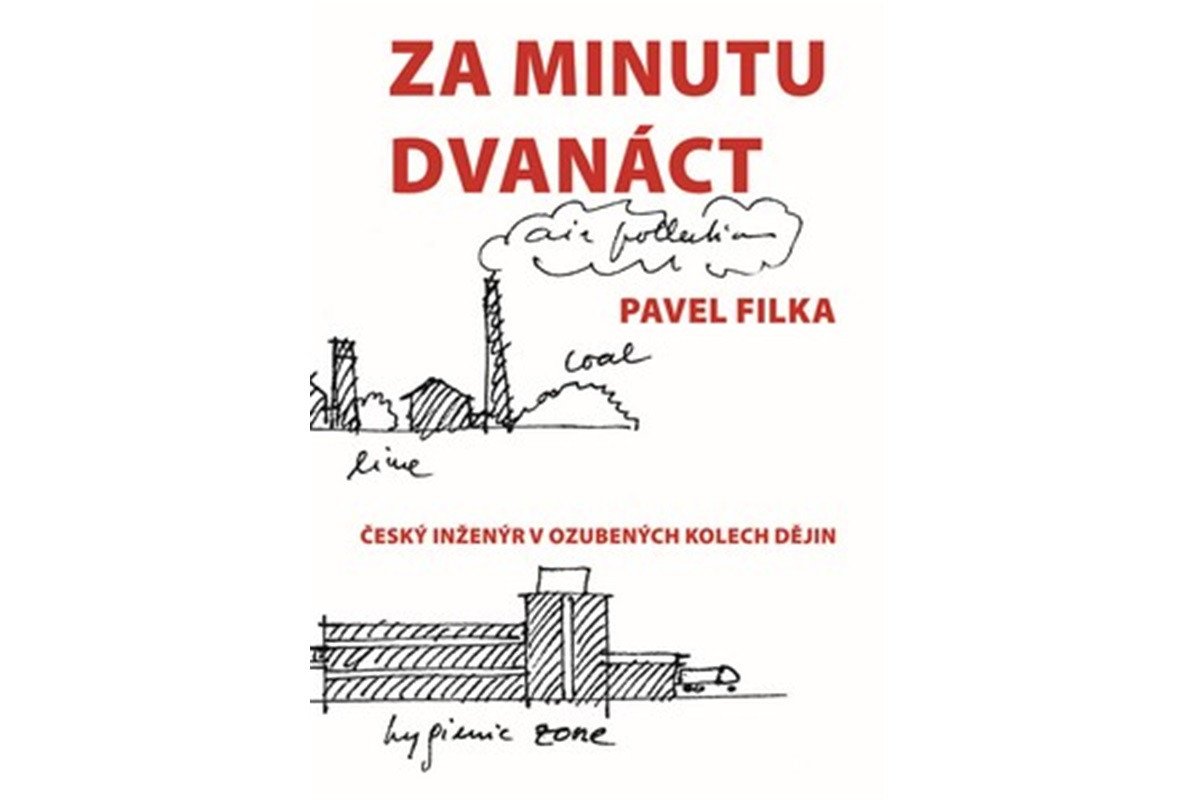 Za minutu dvanáct - Český inženýr v ozubených kolech dějin – Filka Pavel