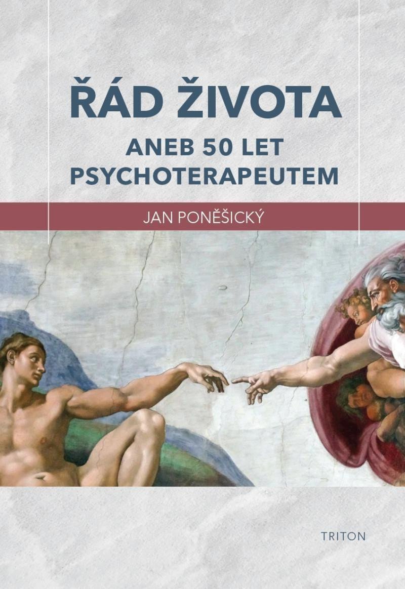 Řád života aneb 50 let psychoterapeutem – Poněšický Jan