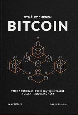 Vynález jménem Bitcoin – Pritzker Yan