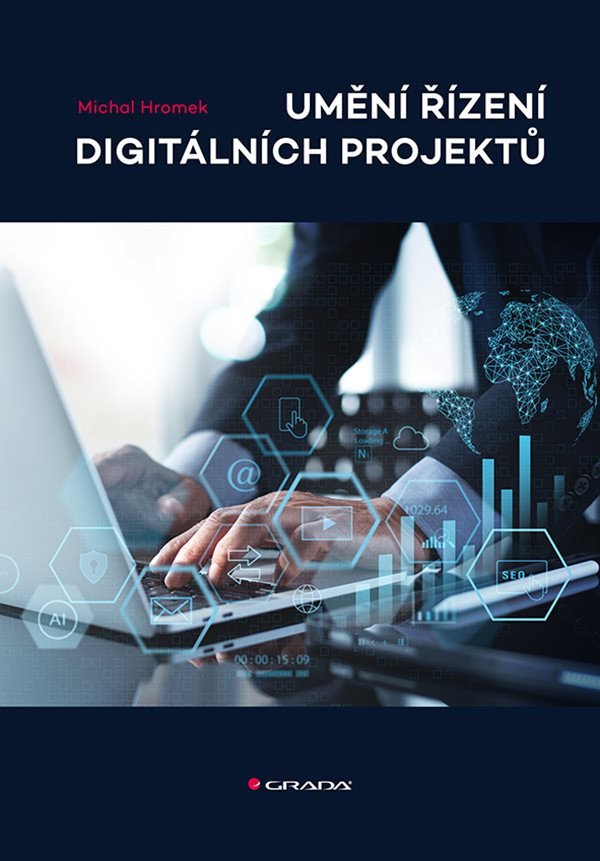 Umění řízení digitálních projektů – Hromek Michal