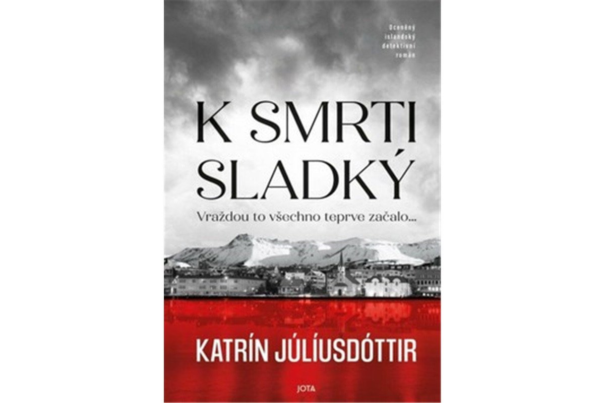 K smrti sladký – Júlíusdóttir Katrín