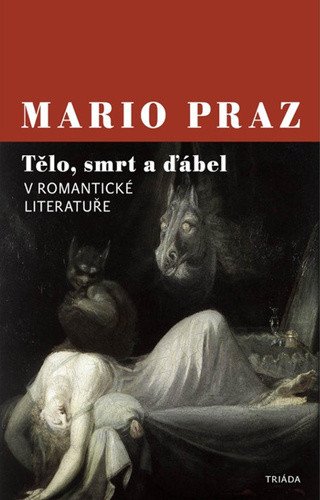 Tělo smrt a ďábel v romantické literatuře – Praz Mario