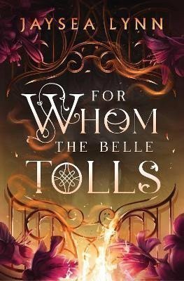 For Whom the Belle Tolls – Lynn Jaysea