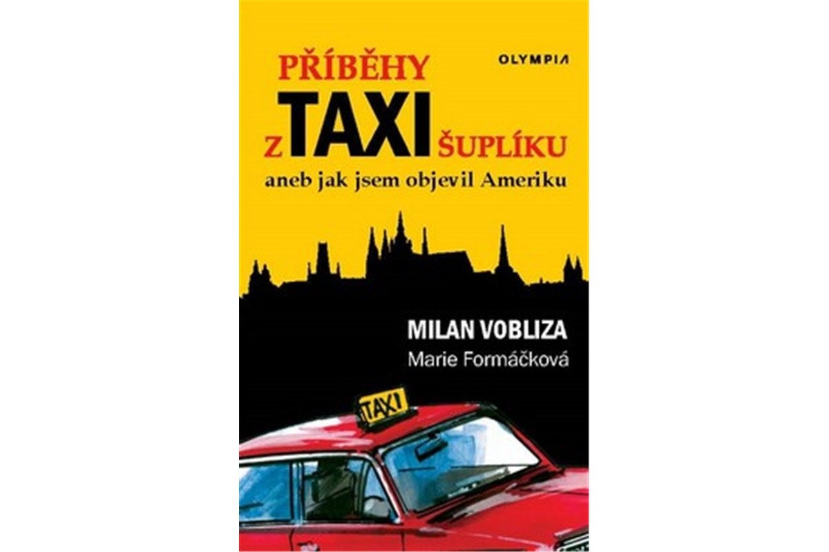 Příběhy z taxišuplíku aneb jak jsem objevil Ameriku – Vobliza Milan