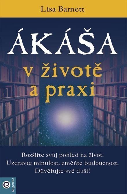 Ákáša v životě a praxi – Barnett Lisa