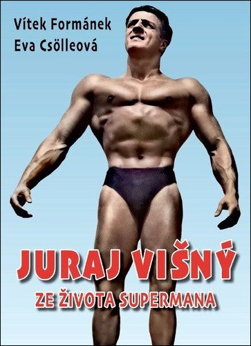 Juraj Višný - Ze života Supermana – Formánek Vítek (2025)