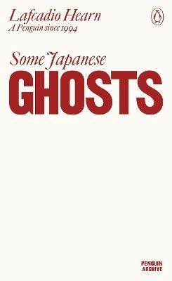 Some Japanese Ghosts – Hearn Lafcadio