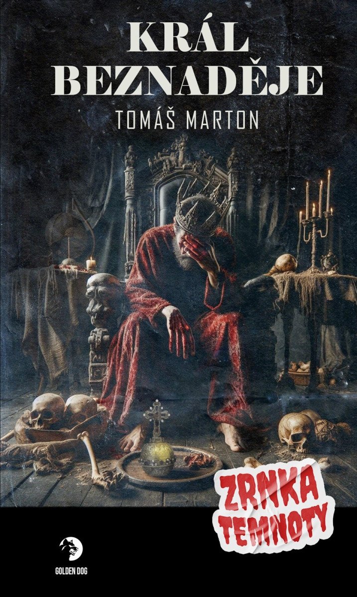 Král Beznaděje - Zrnka temnoty 20 – Marton Tomáš