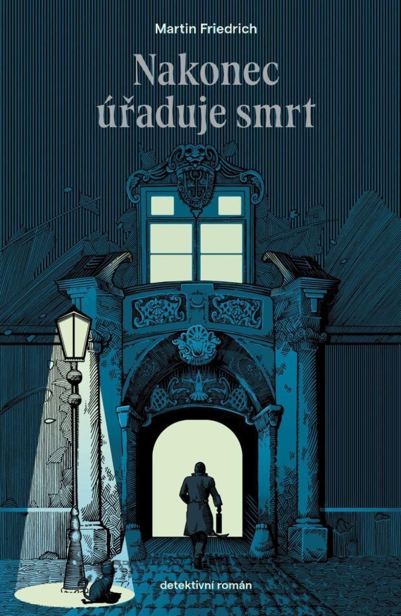 Nakonec úřaduje smrt – Friedrich Martin