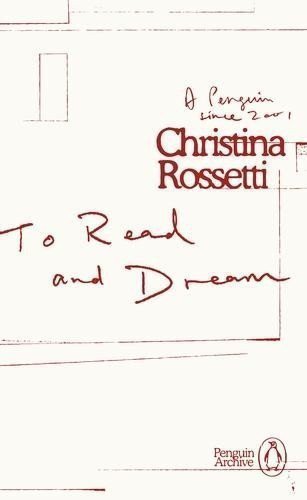 To Read and Dream – Rossetti Christina G