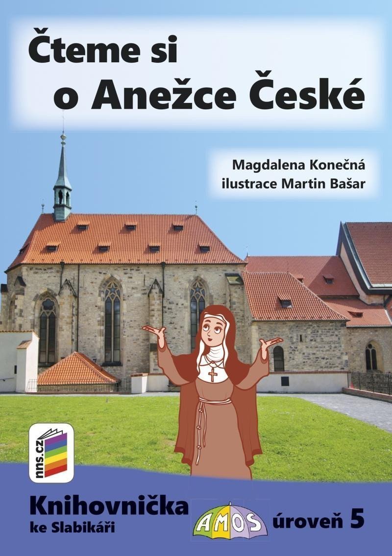 Čteme si o Anežce České Knihovnička ke Slabikáři AMOS – Konečná Magdalena