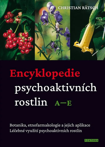 Encyklopedie psychoaktivních rostlin A–E – Rätsch Christian