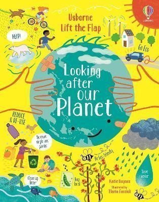 Lift-the-Flap Looking After Our Planet – Daynes Katie