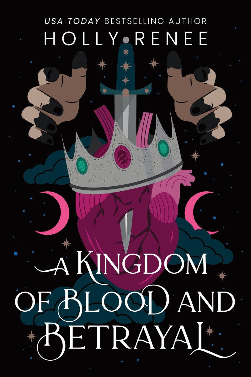 Kingdom of Blood and Betrayal – Renee Holly