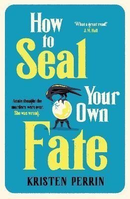 How To Seal Your Own Fate – Perrin Kristen (2025)