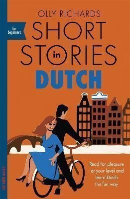 Short Stories in Dutch for Beginners – Richards Olly