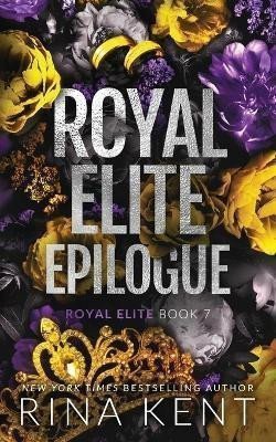 Royal Elite Epilogue – Kent Rina