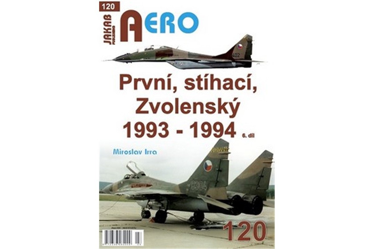 AERO 120 První stíhací Zvolenský 1993-1994 6díl – Irra Miroslav