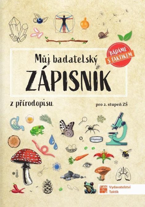 Můj badatelský zápisník z přírodopisu pro 2stupeň ZŠ