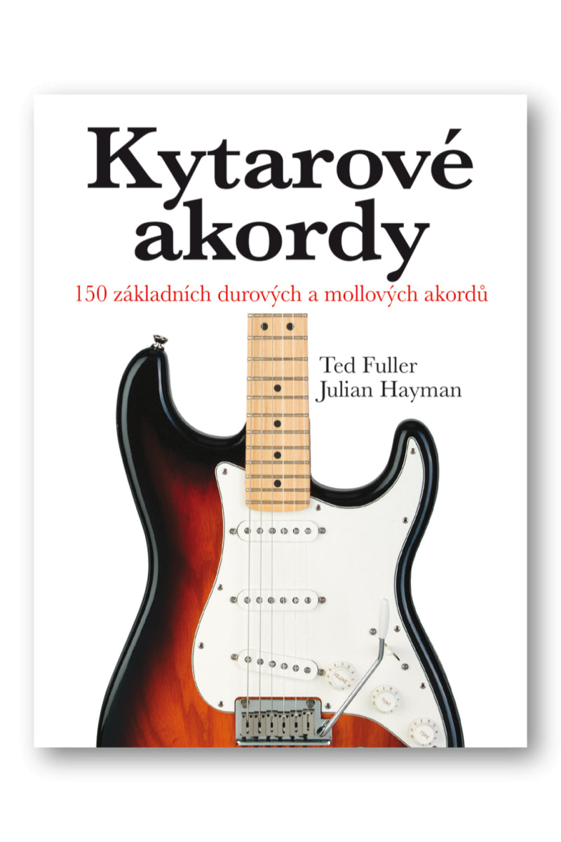 Kytarové akordy - 150 základních durových a mollových akordů – Fuller Ted