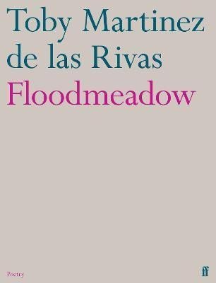 Floodmeadow – Martinez de las Rivas Toby
