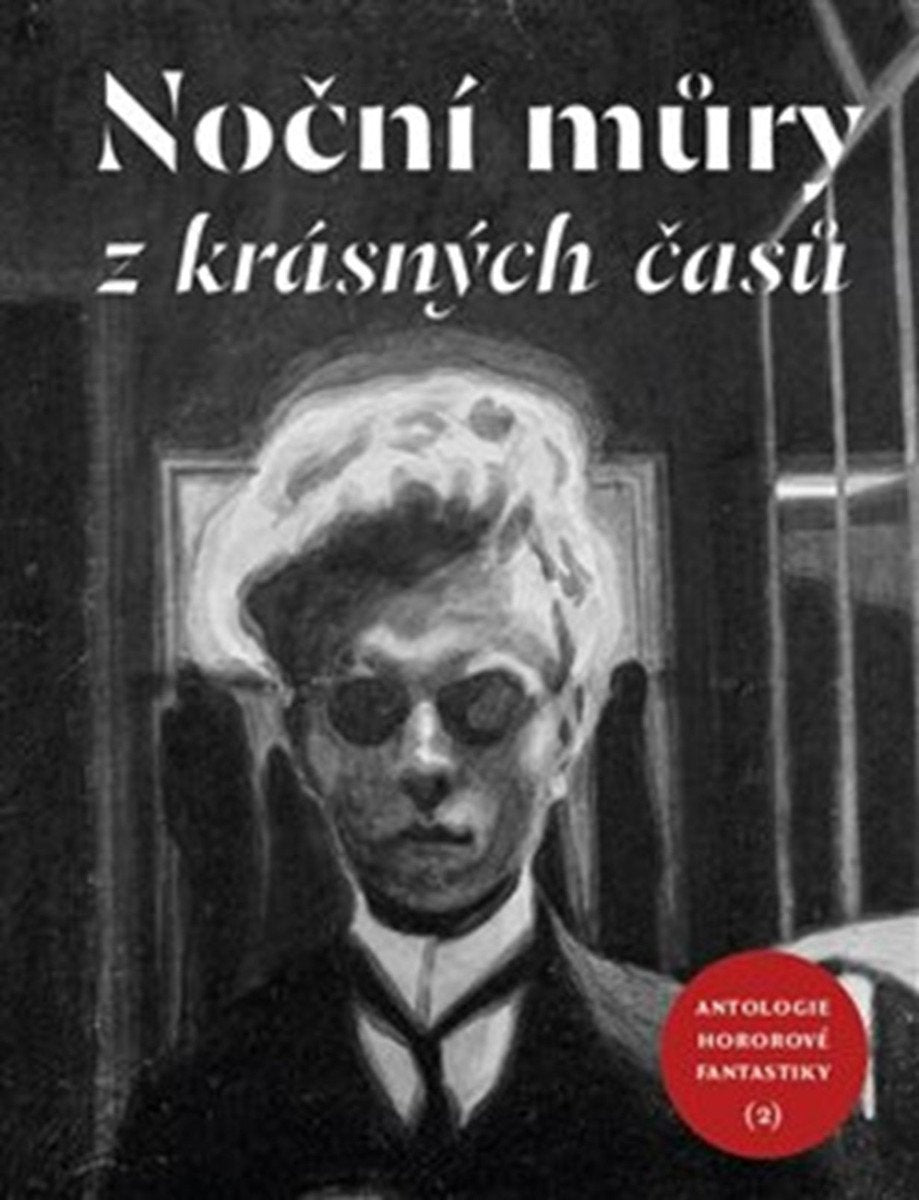 Noční můry z krásných časů - Antologie hororové fantastiky 2