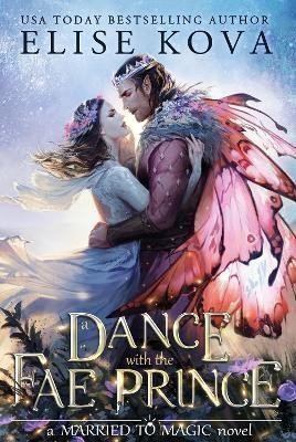 Dance with the Fae Prince – Kova Elise