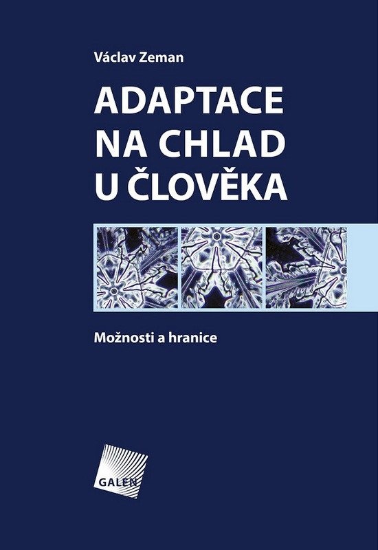 Adaptace na chlad u člověka - Možnosti a hranice – Zeman Václav