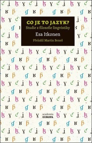 Co je to jazyk - Studie z filozofie lingvistiky – Itkonen Esa