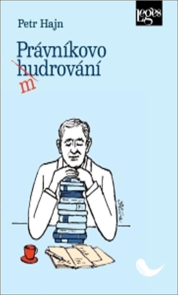 Právníkovo mudrování – Hajn Petr