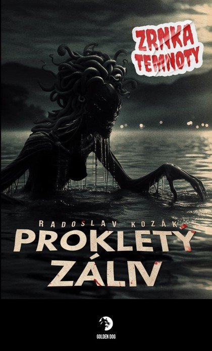 Prokletý záliv - Zrnka temnoty 21 – Kozák Radoslav
