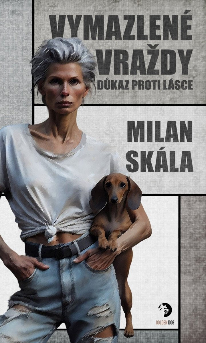 Vymazlené vraždy Důkaz proti Lásce – Skála Milan