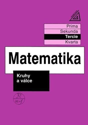 Matematika pro nižší třídy víceletých gymnázií - Kruhy a válce tercie – Herman Jiří
