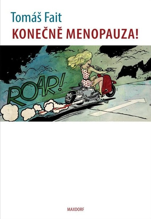 Konečně menopauza – Fait Tomáš