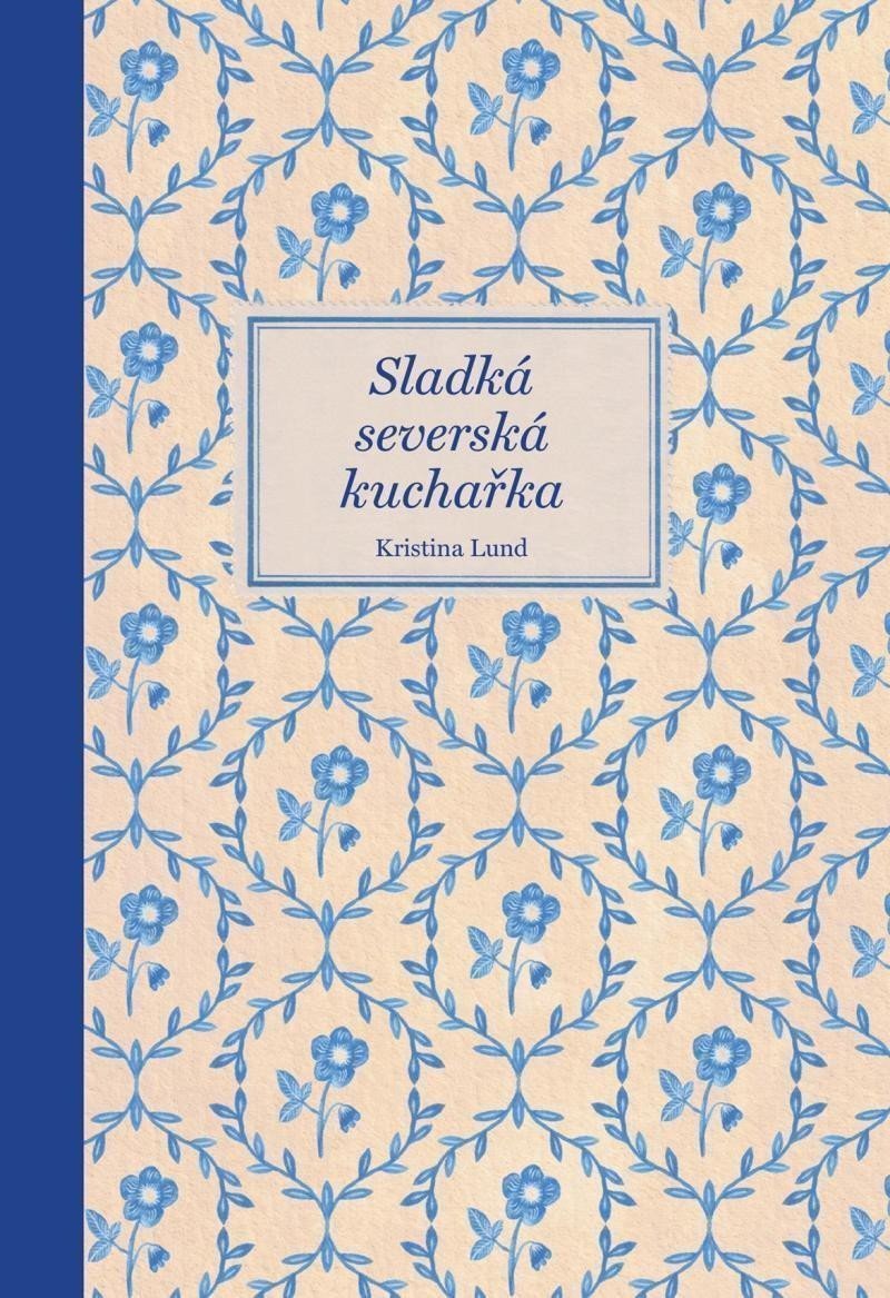 Sladká severská kuchařka – Lund Kristina