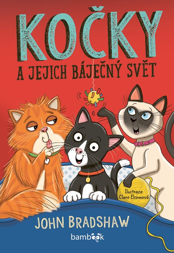 Kočky a jejich báječný svět – Bradshaw John