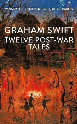 Twelve Post-War Tales – Swift Graham