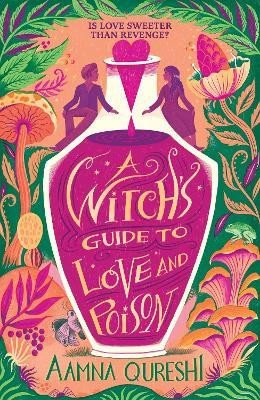 Witch´s Guide to Love and Poison – Qureshi Aamna (2025)
