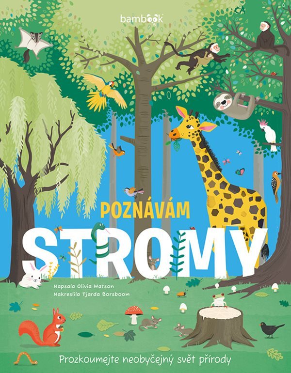 Poznávám stromy - Prozkoumejte neobyčejný svět přírody – Watson Olivia