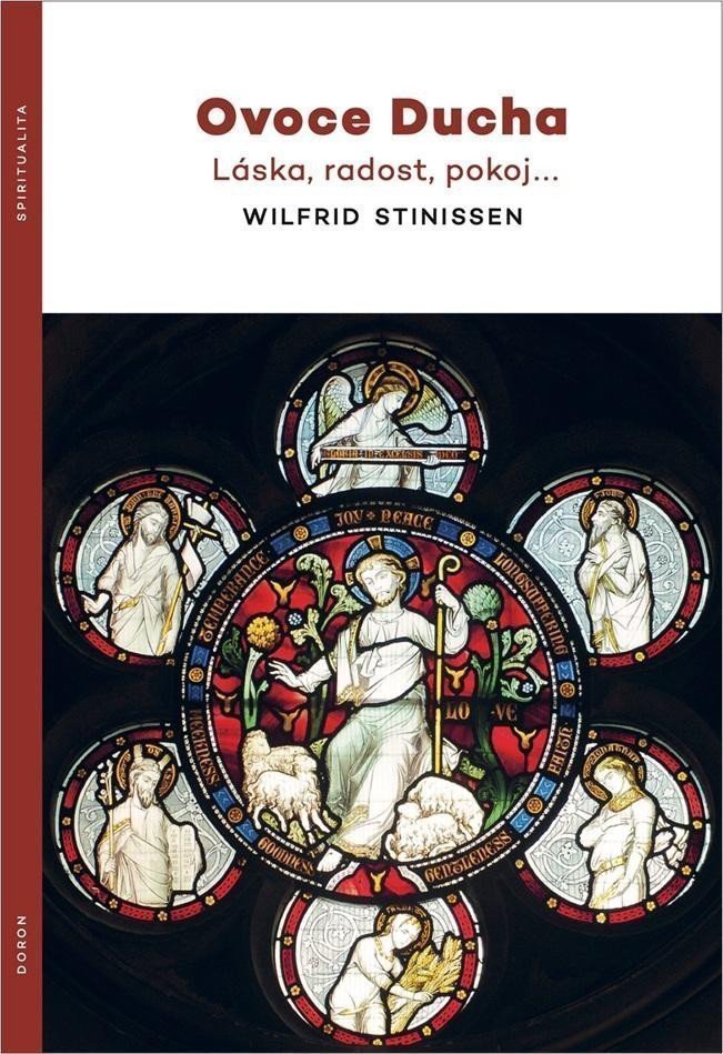 Ovoce Ducha - Láska radost pokoj – Stinissen Wilfrid