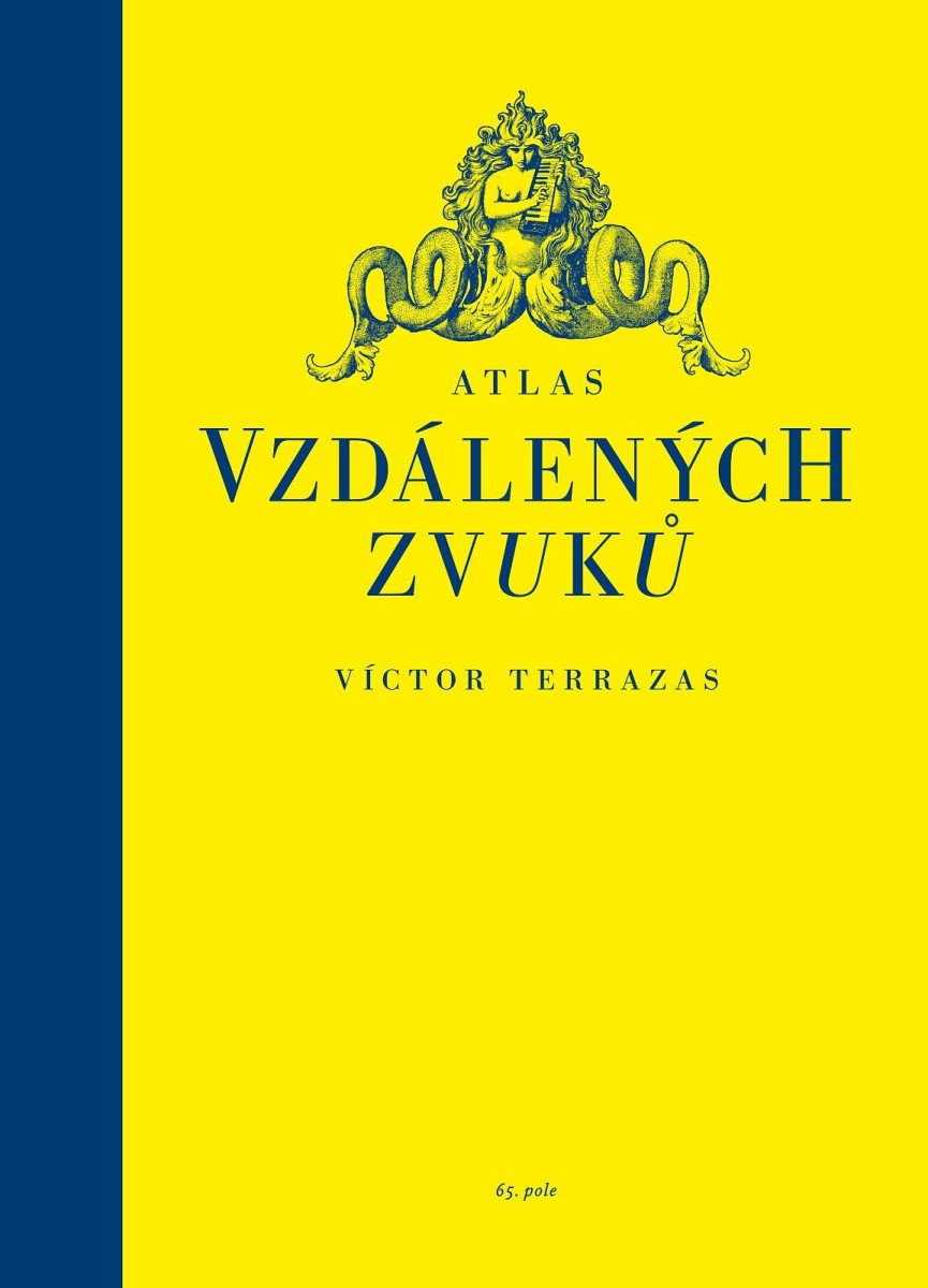 Atlas vzdálených zvuků – Terrazas Víctor